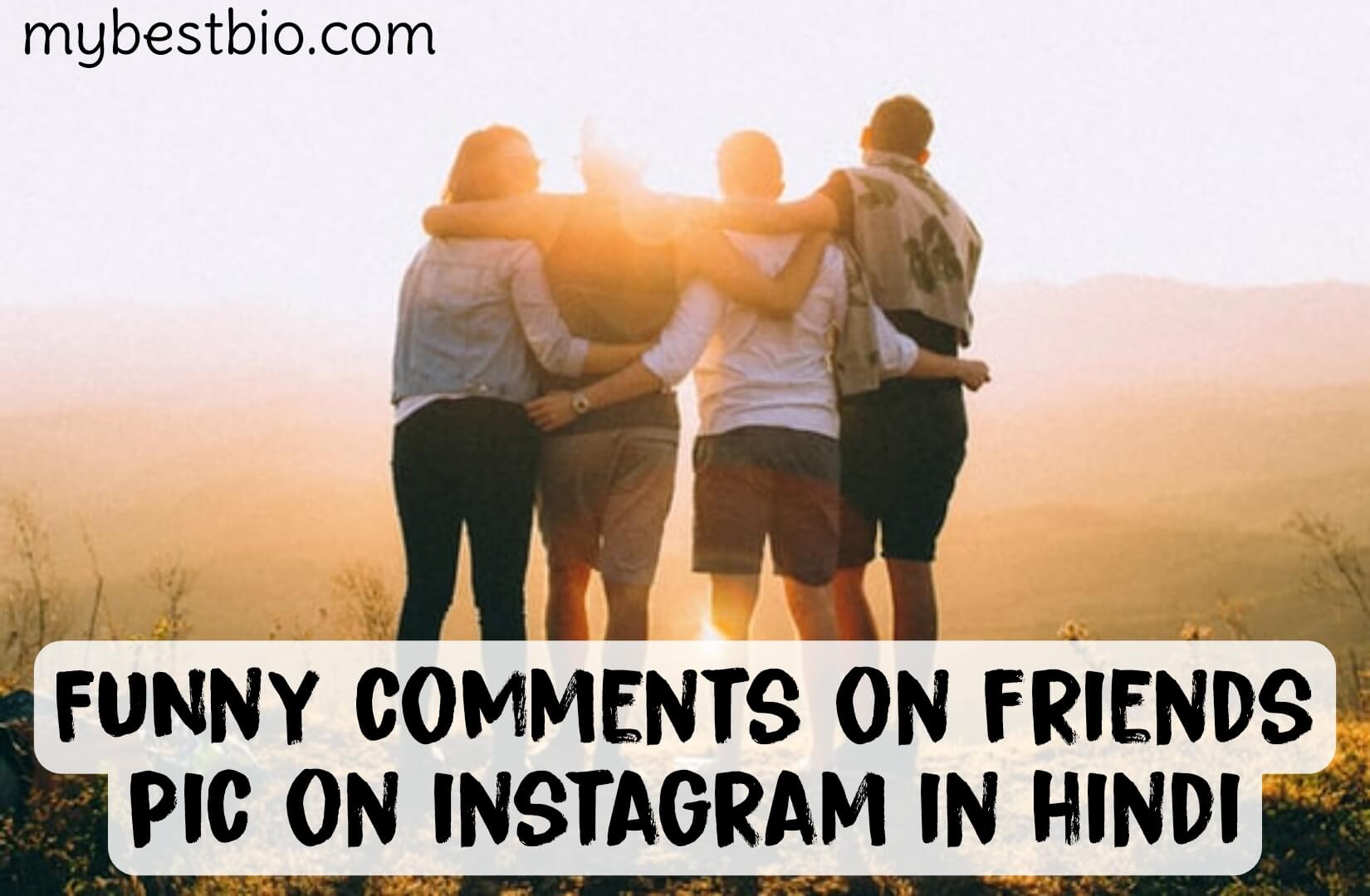 Funny comments on friends pic on instagram in hindi
