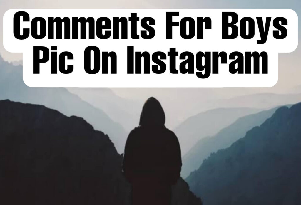 BEST 1000 Instagram Comments For Boys Pic Copy Paste MyBestBio
