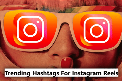 Trending Hashtags For Instagram Reels